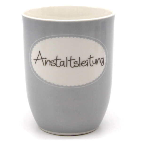 Mea Living Tasse mit Henkel "Anstaltsleitung"