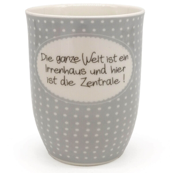 Mea Living Tasse mit Henkel "Die ganze Welt ist ein Irrenhaus und hier ist die Zentrale!