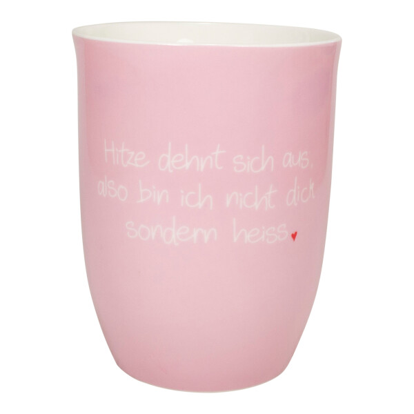 Mea Living Tasse mit Henkel "Hitze dehnt sich aus, also bin ich nicht dick sondern heiss"