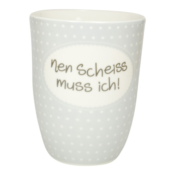 Mea Living Tasse mit Henkel "nen scheiss muss ich" grau